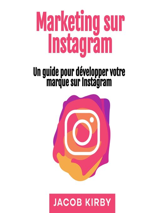 Title details for Marketing sur Instagram by Jacob Kirby - Available